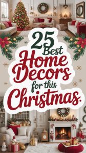 Timeless Christmas Home Décor Ideas to Create a Warm Holiday Atmosphere
